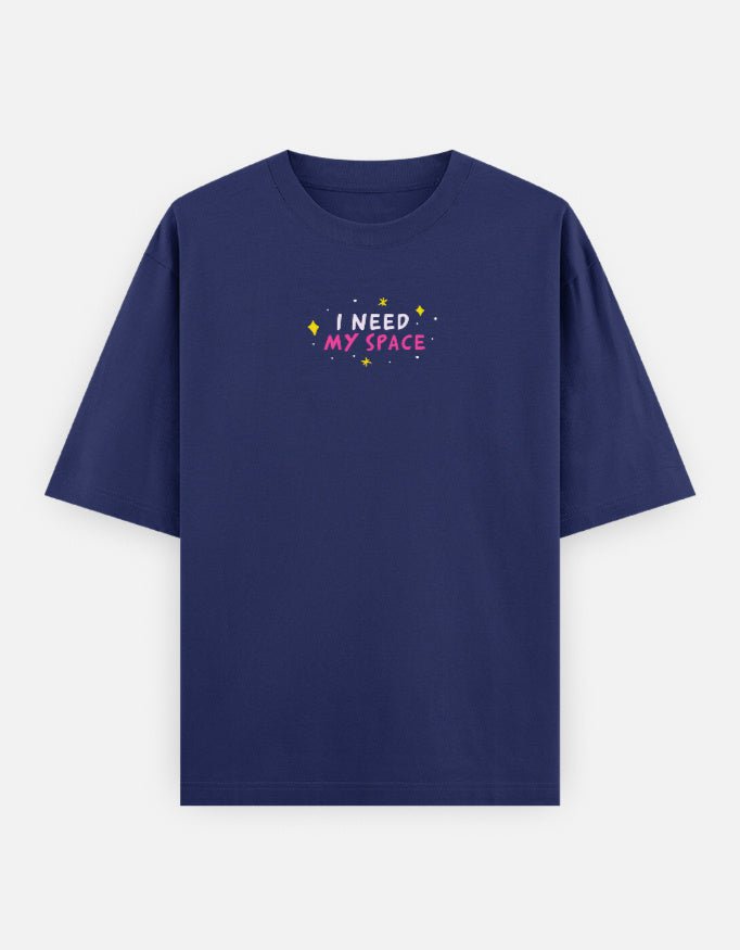 I Need My Space — Kiano oversized graphic t-shirt