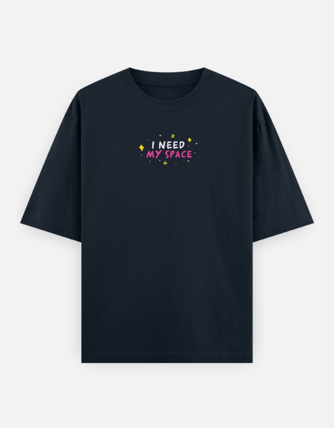 I Need My Space — Kiano oversized graphic t-shirt