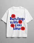 Ketchup With You Later — Kiano oversized graphic t-shirt