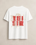 The Best Is Yet To Come Unisex Regular Fit - Kiano supima cotton gsm