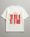 The Best is Yet to Come Unisex Terry Oversized Fit - Kiano supima cotton gsm